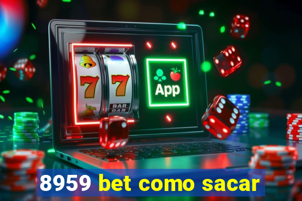 8959 bet como sacar