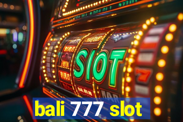 bali 777 slot