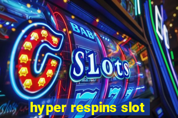 hyper respins slot