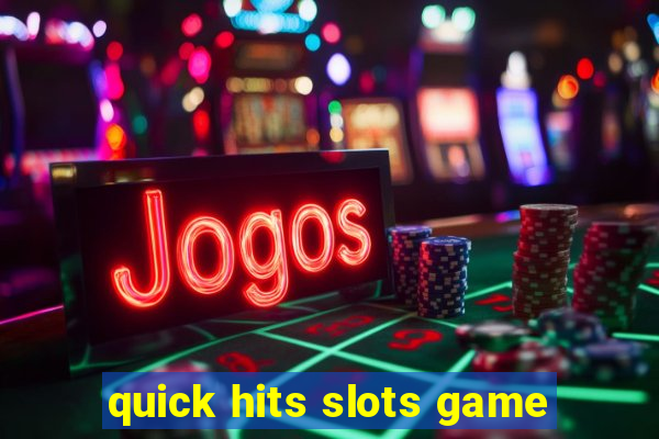 quick hits slots game