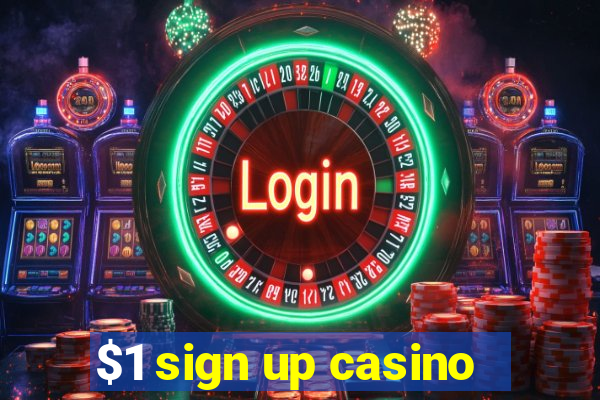 $1 sign up casino