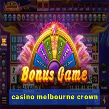 casino melbourne crown