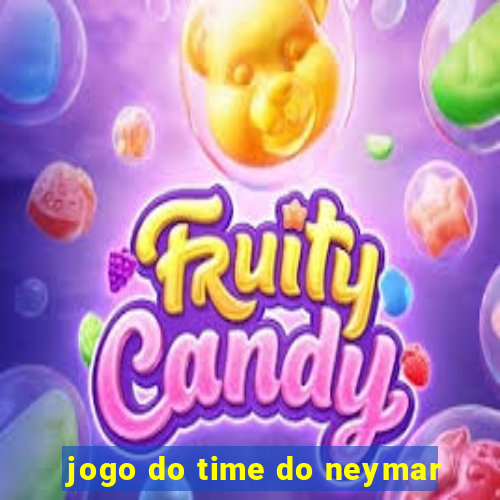 jogo do time do neymar