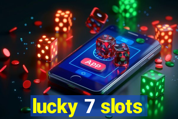 lucky 7 slots