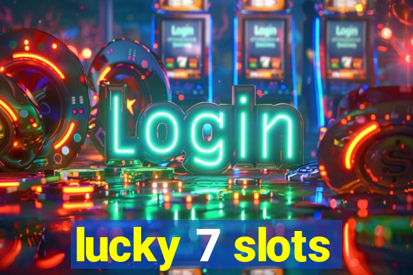 lucky 7 slots