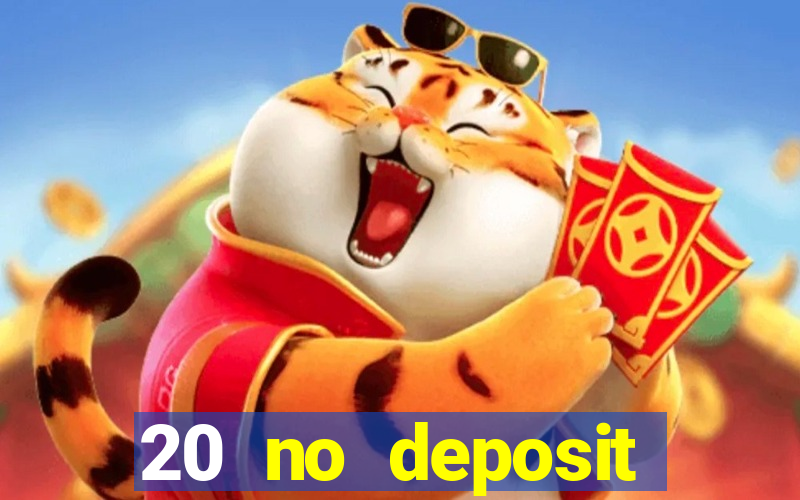 20 no deposit casino bonus