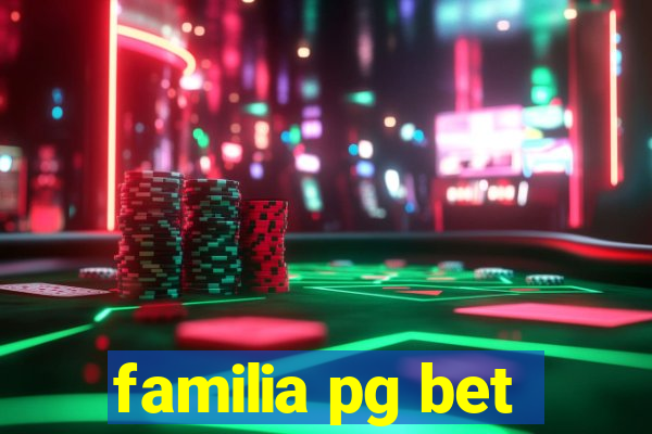 familia pg bet