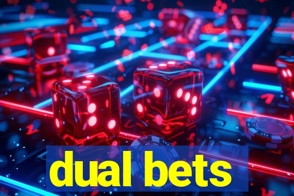 dual bets