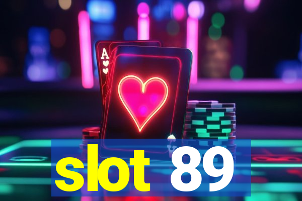 slot 89