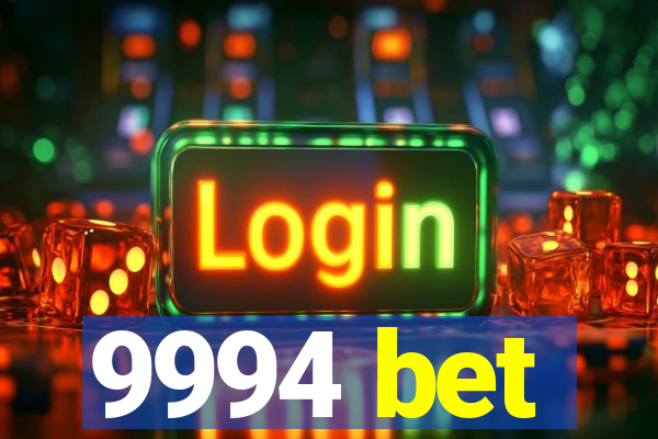 9994 bet