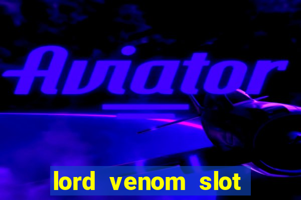 lord venom slot free play