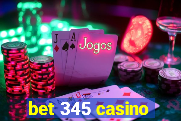 bet 345 casino