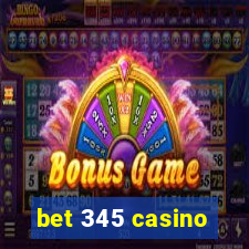 bet 345 casino