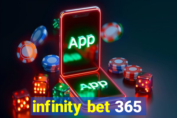 infinity bet 365