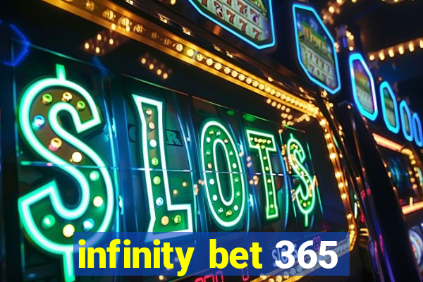 infinity bet 365