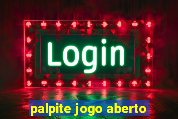 palpite jogo aberto