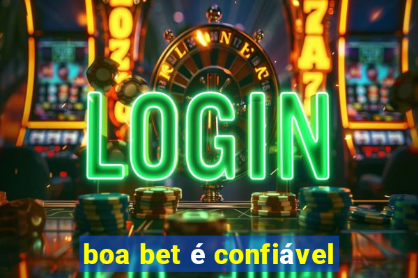 boa bet é confiável