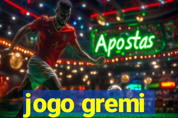 jogo gremi