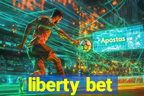 liberty bet