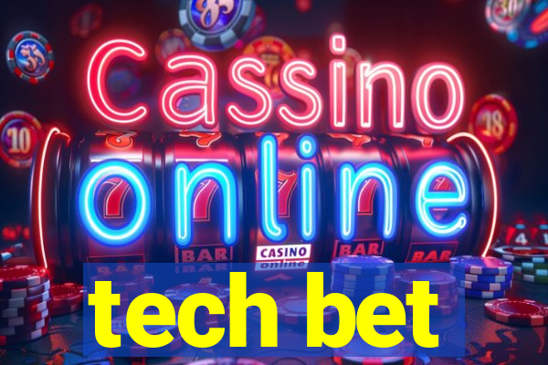 tech bet