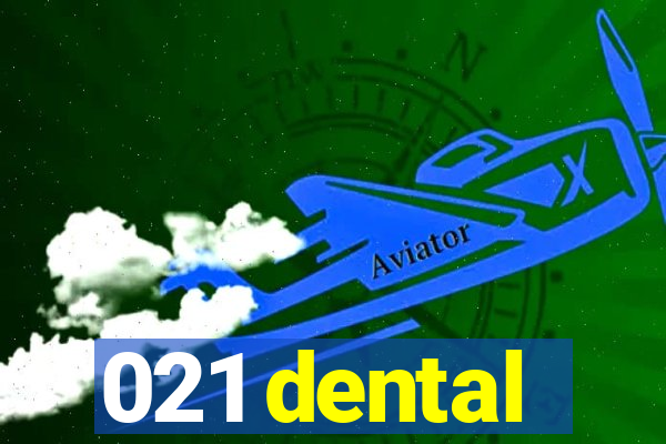 021 dental