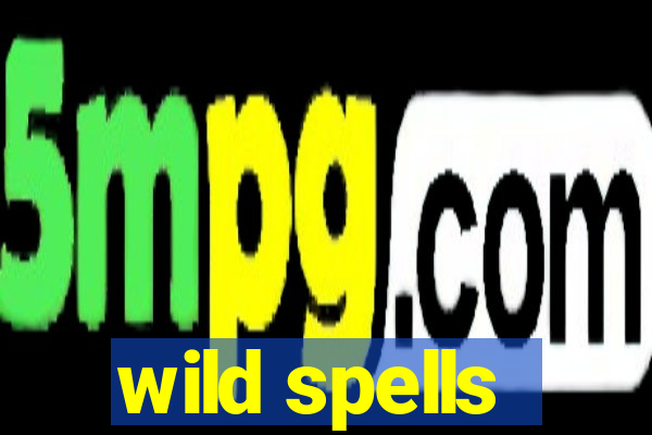 wild spells