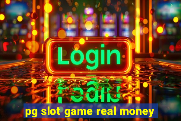 pg slot game real money