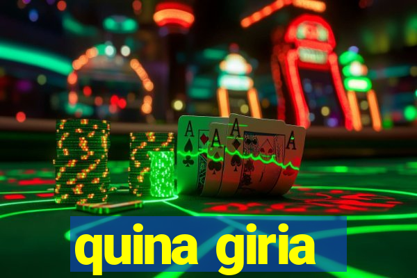 quina giria