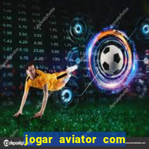 jogar aviator com 1 real