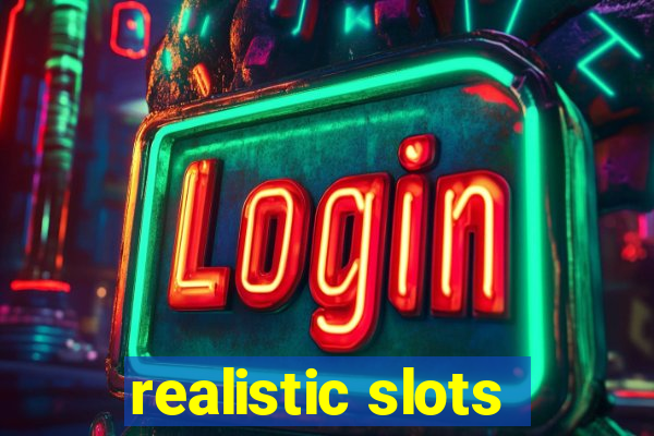 realistic slots