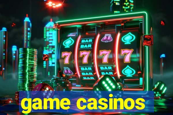 game casinos