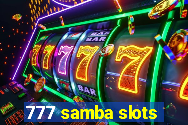 777 samba slots