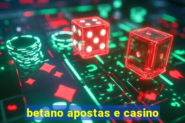 betano apostas e casino