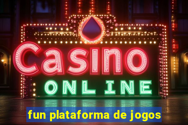 fun plataforma de jogos