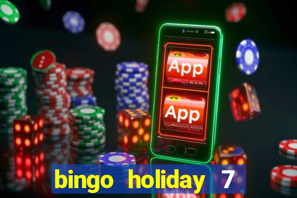 bingo holiday 7 paga de verdade