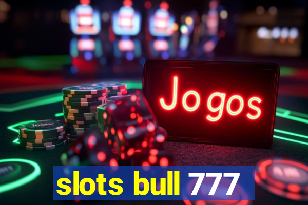 slots bull 777