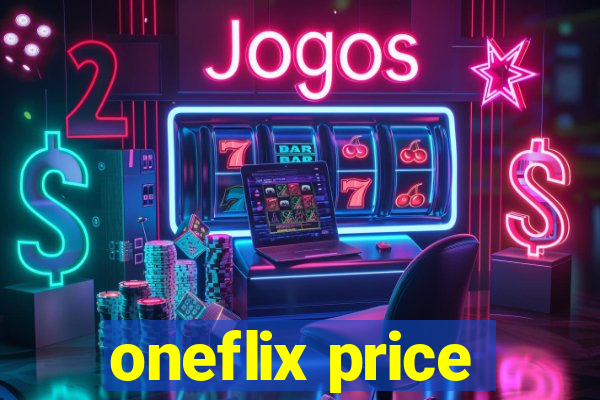 oneflix price