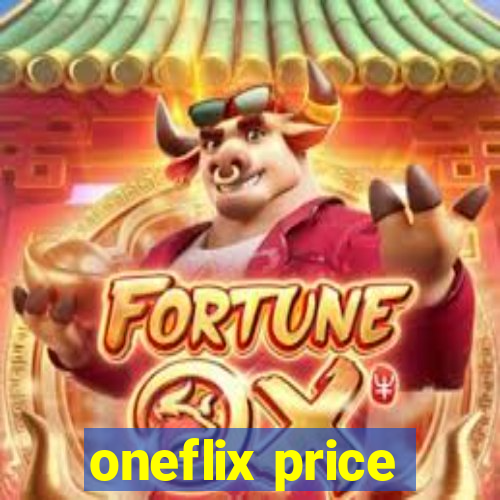 oneflix price