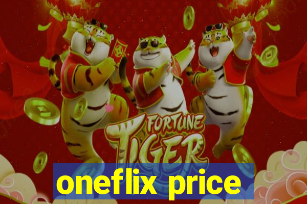 oneflix price