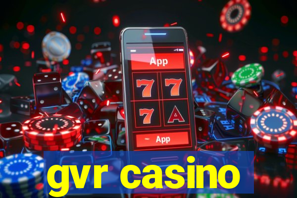 gvr casino