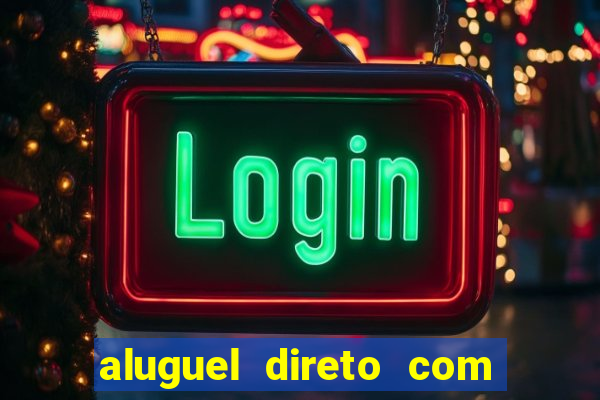 aluguel direto com proprietario leopoldina porto alegre