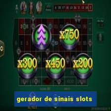 gerador de sinais slots