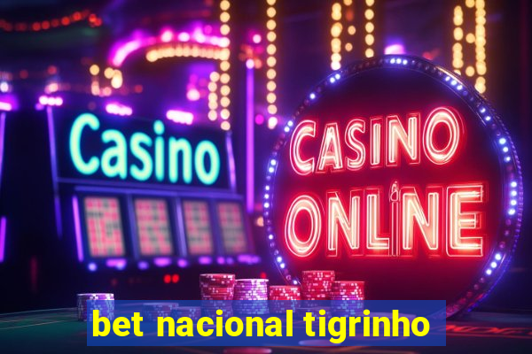 bet nacional tigrinho