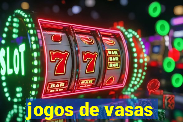 jogos de vasas