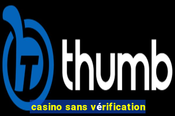 casino sans vérification