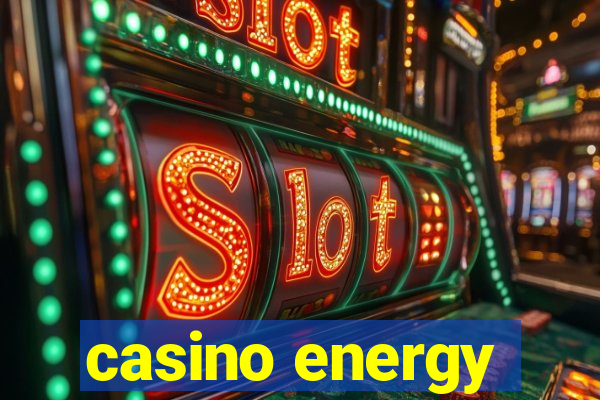 casino energy