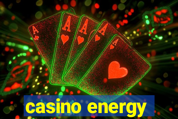 casino energy