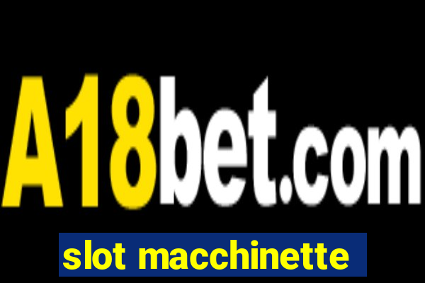 slot macchinette