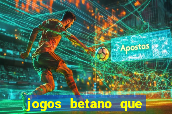 jogos betano que mais pagam