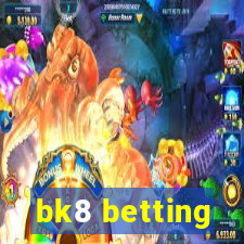 bk8 betting